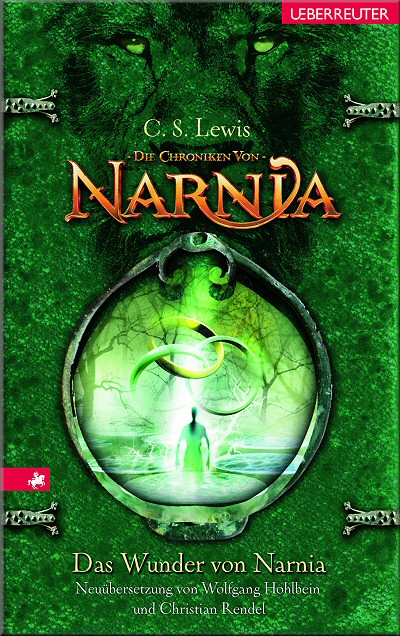 Das Wunder von Narnia - Neue bersetzung von Wolfgang Hohlbein - Die Chroniken von Narnia
