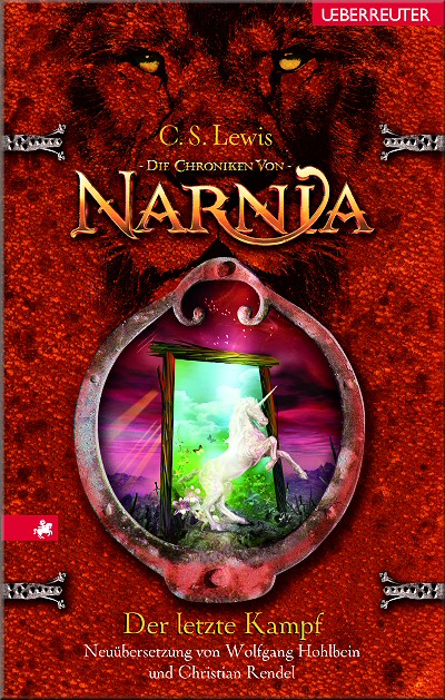 Der letzte Kampf (Neubersetzung)  - Die Chroniken von Narnia