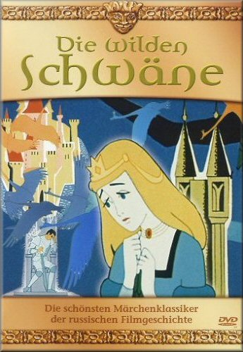 Die wilden Schwäne - Russische Märchenfilme